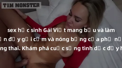 sex học sinh Gái Việt mang bầu và làm tình: Màn trình diễn đầy gợi cảm và nóng bỏng của phụ nữ mang thai. Khám phá cuộc sống tình dục đầy hấp dẫn và mới lạ của họ!