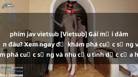 phim jav vietsub [Vietsub] Gái mại dâm châu Á hấp dẫn đến đâu? Xem ngay để khám phá cuộc sống và nhu cầu tình dục của họ!