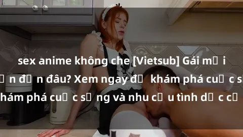sex anime không che [Vietsub] Gái mại dâm châu Á hấp dẫn đến đâu? Xem ngay để khám phá cuộc sống và nhu cầu tình dục của họ!